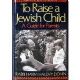 99753 To Raise a Jewish Child: A Guide for Parents
